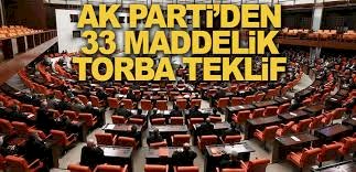 AK PARTİ, 33 MADDEDEN OLUŞAN TORBA TEKLİF HAZIRLIYOR