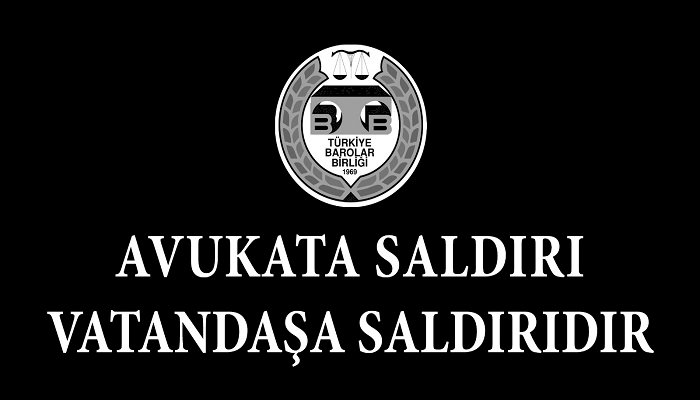 AVUKATA SALDIRI VATANDAŞA SALDIRIDIR